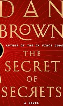 The Secret of Secrets by Dan Brown